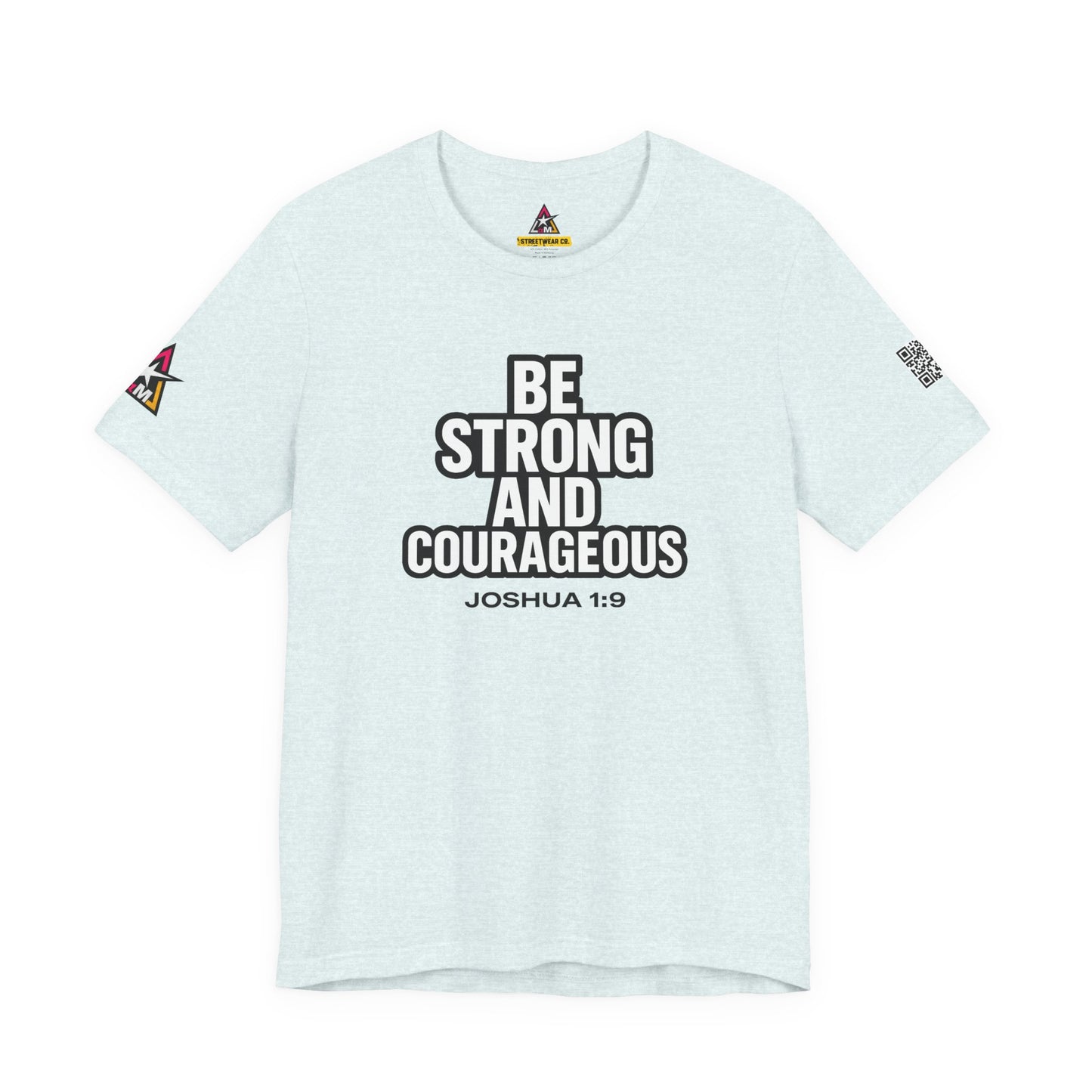 Be Strong and Courageous Graphic T-Shirt | Joshua 1:9 Christian Tee | Faith & Strength Streetwear