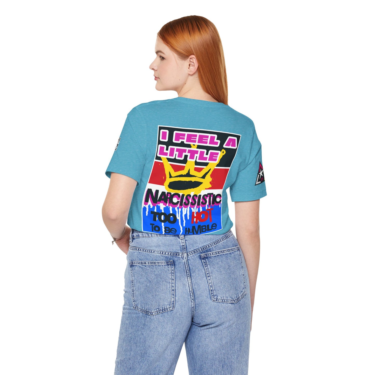 I Feel a Little Narcissistic Graphic T-Shirt | Too Hot to Be Humble | Funny Cocky Streetwear Tee