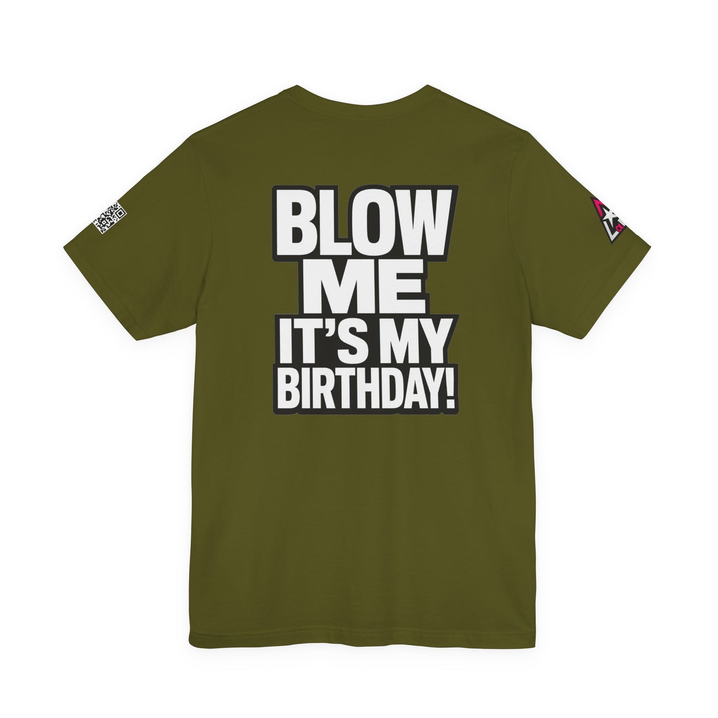 Blow Me, It’s My Birthday – Funny Birthday Graphic Tee