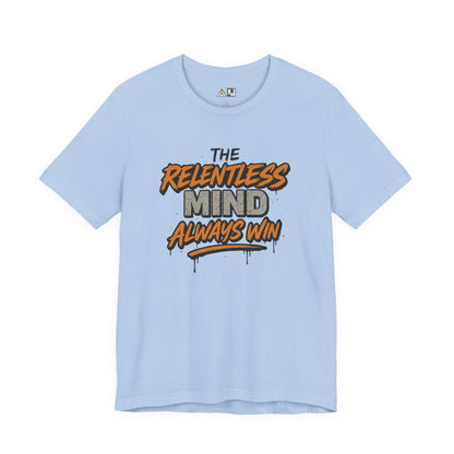 Relentless Mindset Victory – unisex streetwear graphic tee