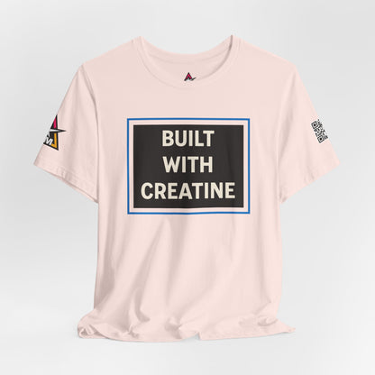 Built With Creatine Graphic T-Shirt | Gym Streetwear Tee | Bodybuilding & Fitness Shirt