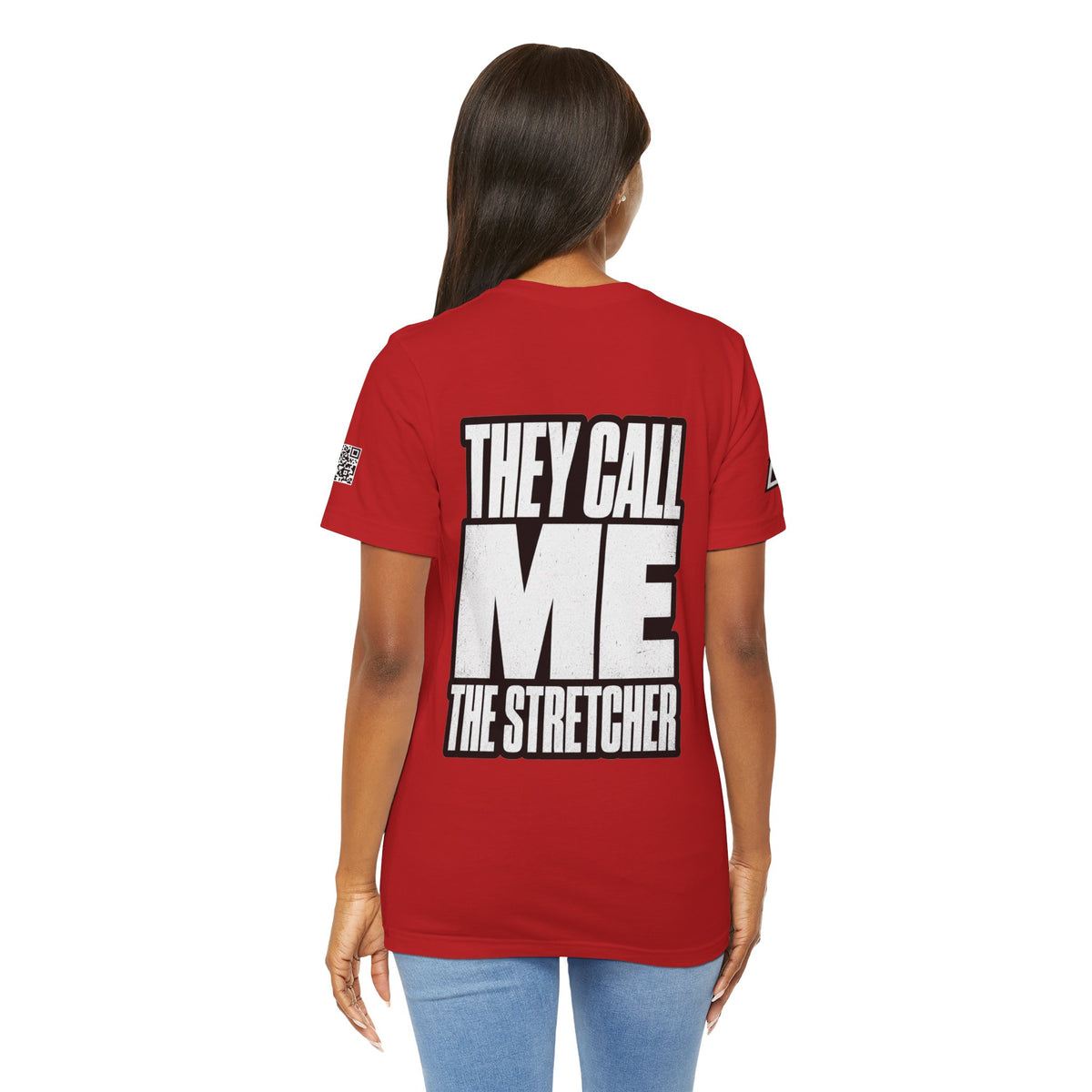 They Call Me the Stretcher Graphic T-Shirt | Funny Double Meaning Tee | Bold Streetwear Shirt