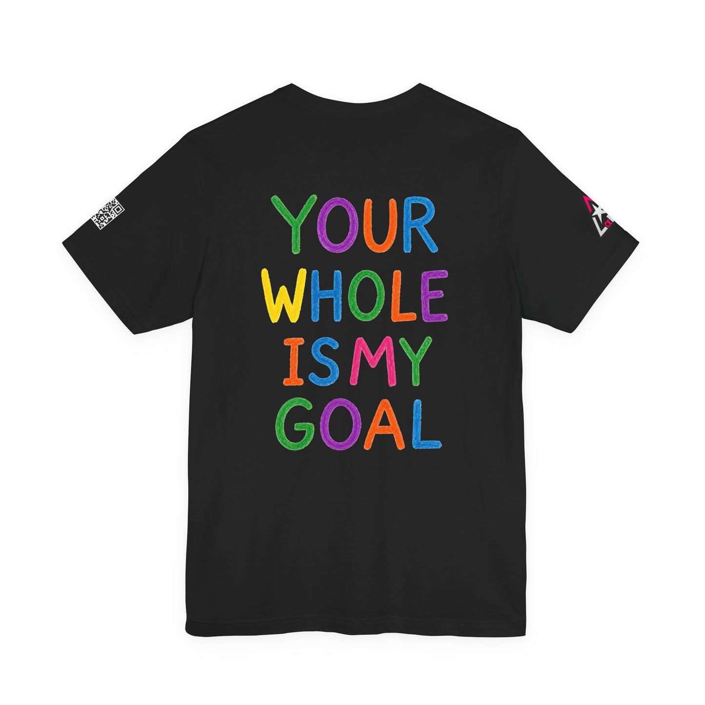 Your Whole Is My Goal Graphic T-Shirt | Funny Double Meaning Tee | Cheeky Streetwear