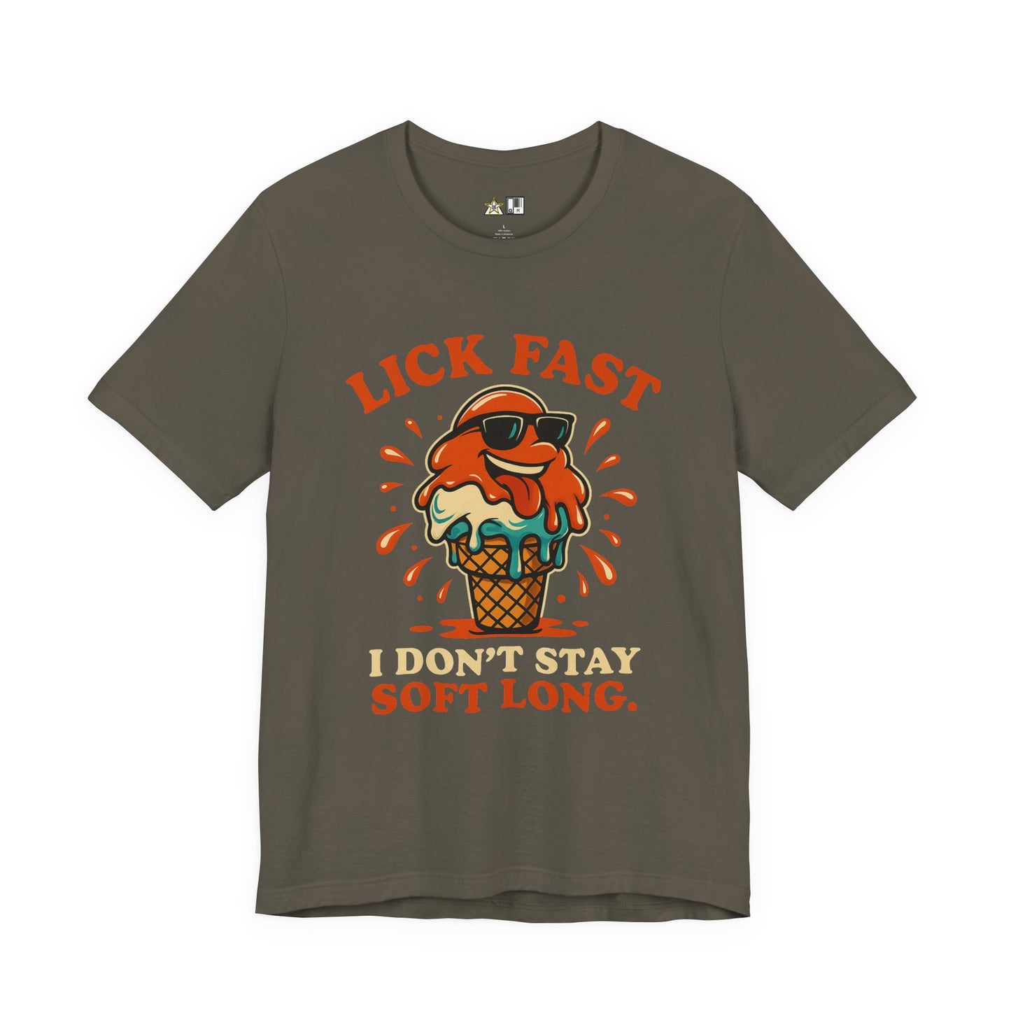 Lick Fast I Don’t Stay Soft Long – Unisex Streetwear Graphic Tee