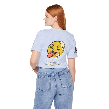 Too Much of a Good Thing Graphic T-Shirt | Funny Cheeky Tee | Playful Streetwear Shirt