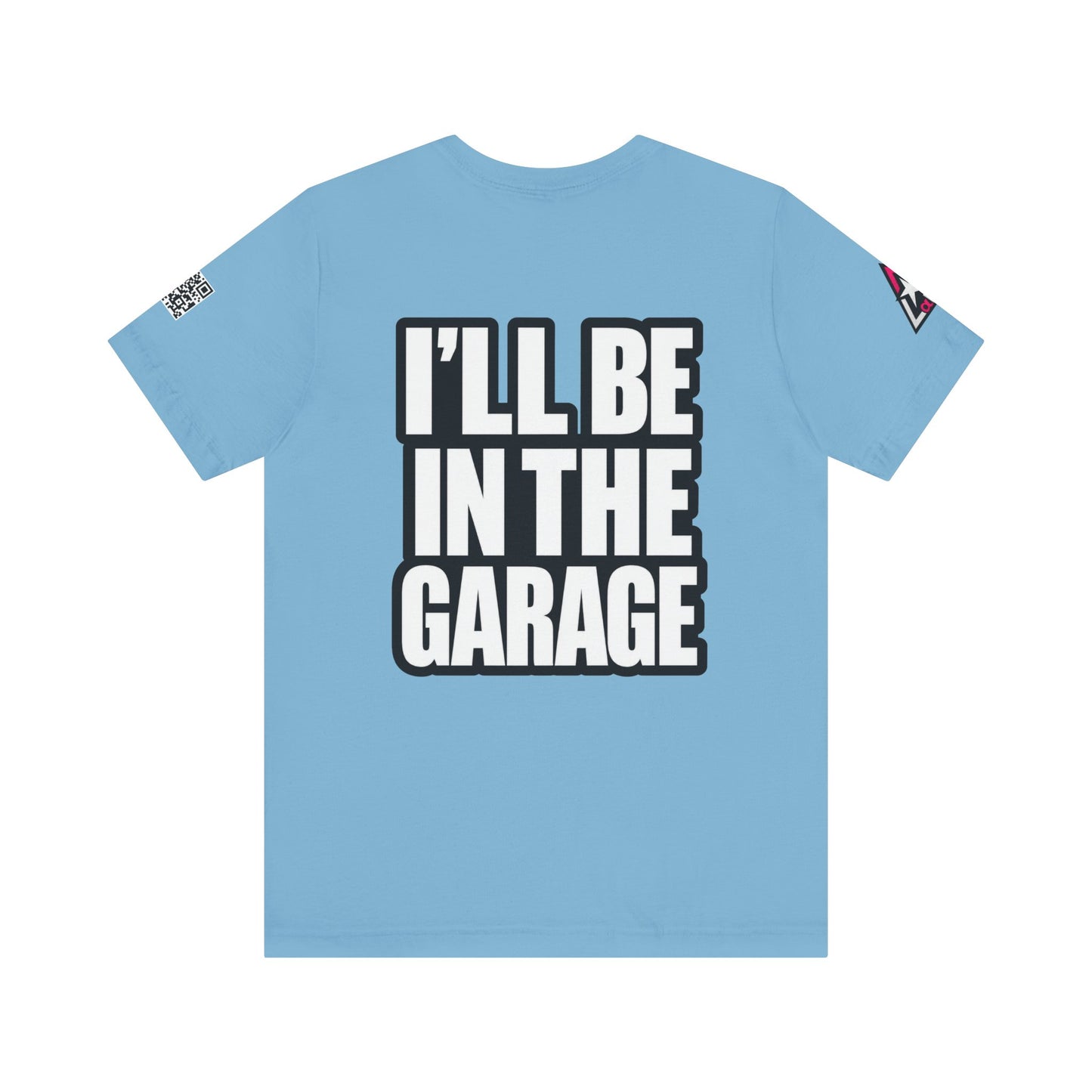 I’ll Be in the Garage Graphic T-Shirt | Mechanic & Car Guy Tee | Garage Life Streetwear
