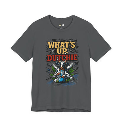 What’s Up, Dutchie – Unisex Streetwear Graphic Tee