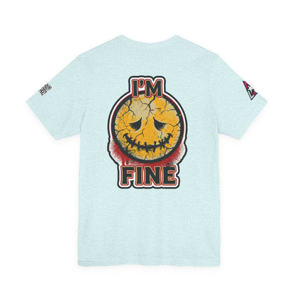 I'M FINE Cracked Smile Graphic T-Shirt | Dark Humor Tee | Halloween Shirt | Streetwear Graphic Tee | Unisex Shirt