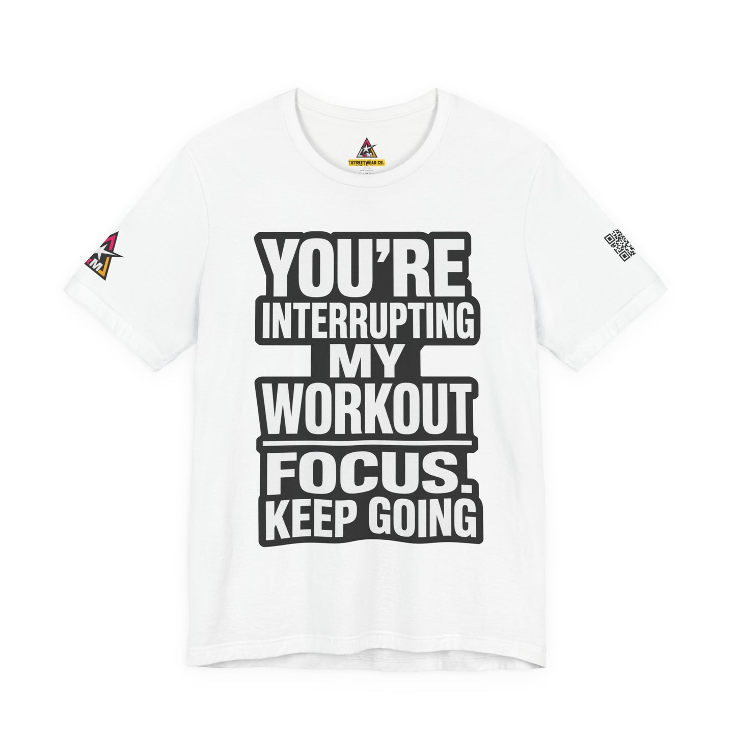 You’re Interrupting My Workout Graphic T-Shirt | Focus Keep Going Gym Tee | Fitness Streetwear