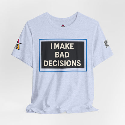 I MAKE BAD DECISIONS | Funny Las Vegas Graphic Tee | Party & Casino Streetwear