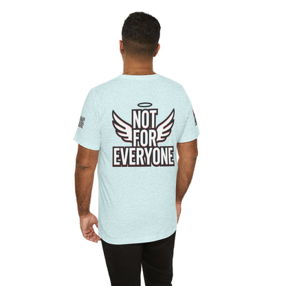 NOT FOR EVERYONE Graphic T-Shirt | Angel Wings Statement Tee | Bold Streetwear Shirt | Unisex Graphic Tee