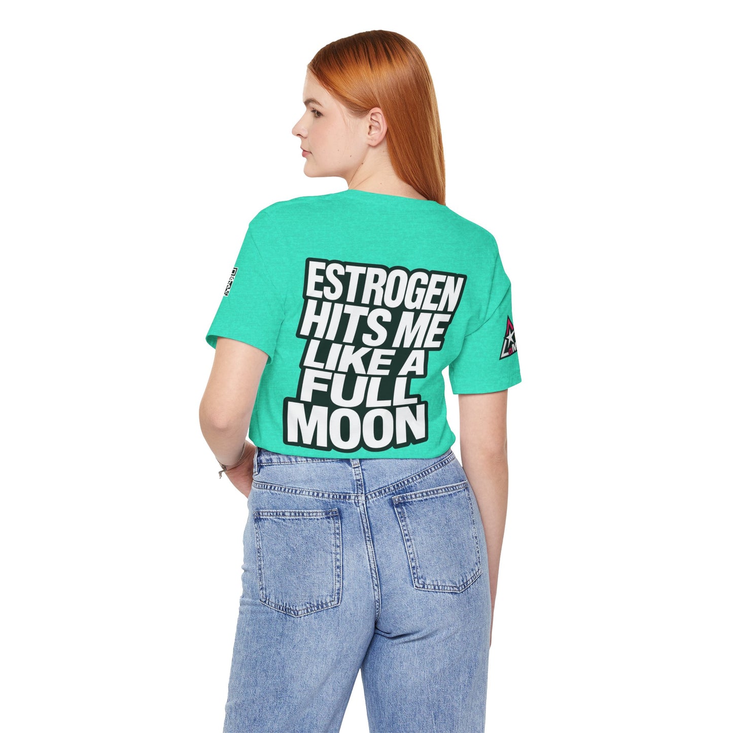 Estrogen Hits Me Like a Full Moon – Funny Hormone Graphic Tee