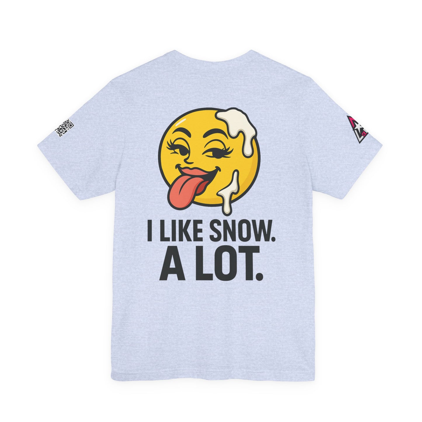 I Like Snow. A Lot. Graphic T-Shirt | Funny Winter Tee | Cheeky Snow Lover Shirt