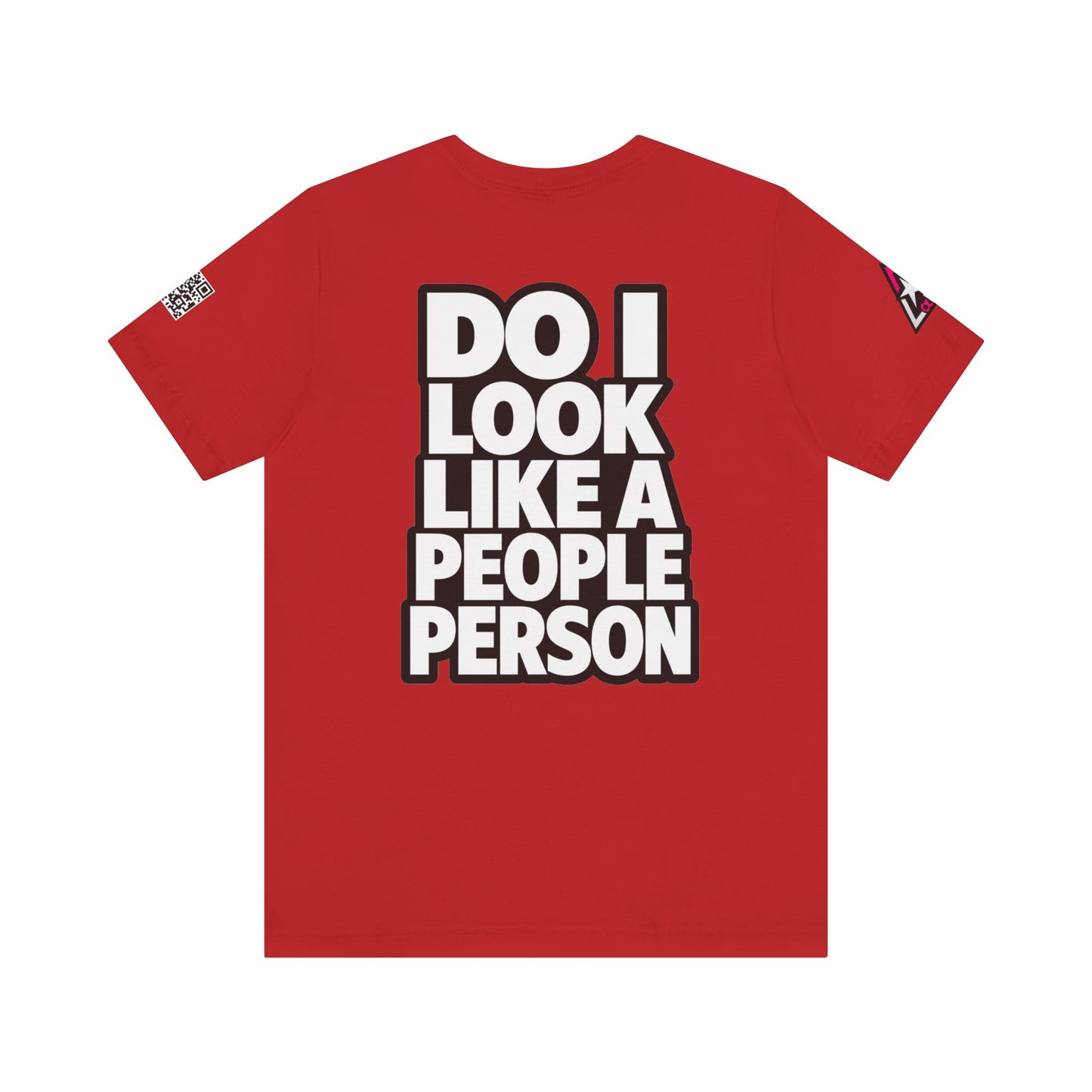 Do I Look Like a People Person? Graphic T-Shirt | Sarcastic Streetwear Tee