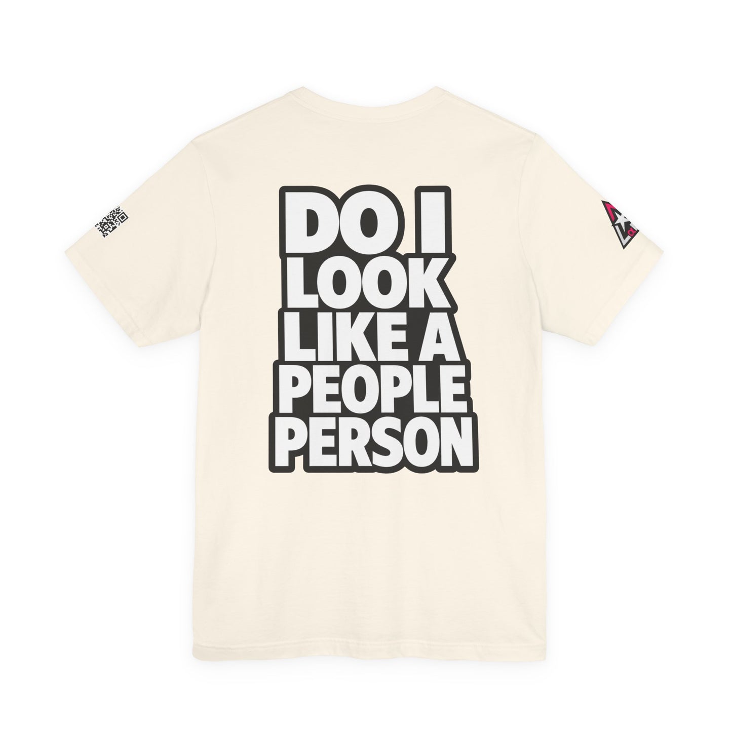 Do I Look Like a People Person? Graphic T-Shirt | Sarcastic Streetwear Tee