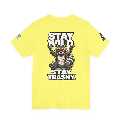 Stay Wild, Stay Trashy – Funny Raccoon Graphic Tee