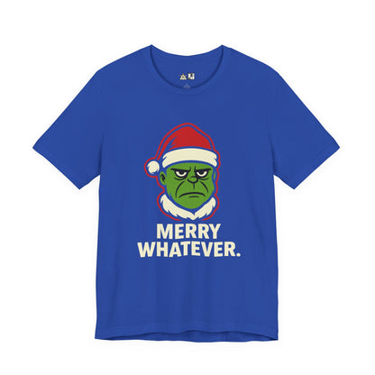 Merry Whatever – Unisex Bold Holiday Streetwear Tee