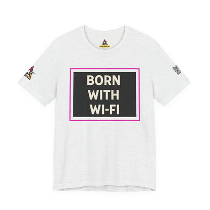 BORN WITH WI-FI | Funny Millennial Graphic Tee | Tech Humor Streetwear