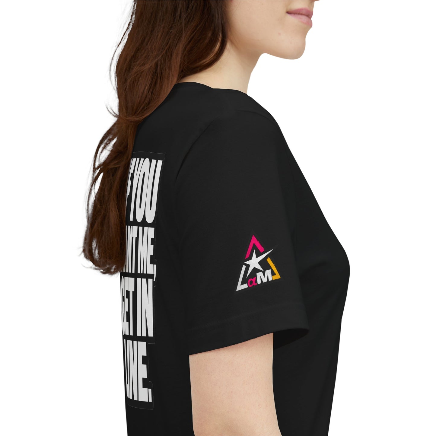 If You Want Me Get in Line – Cocky Flirty Graphic Tee