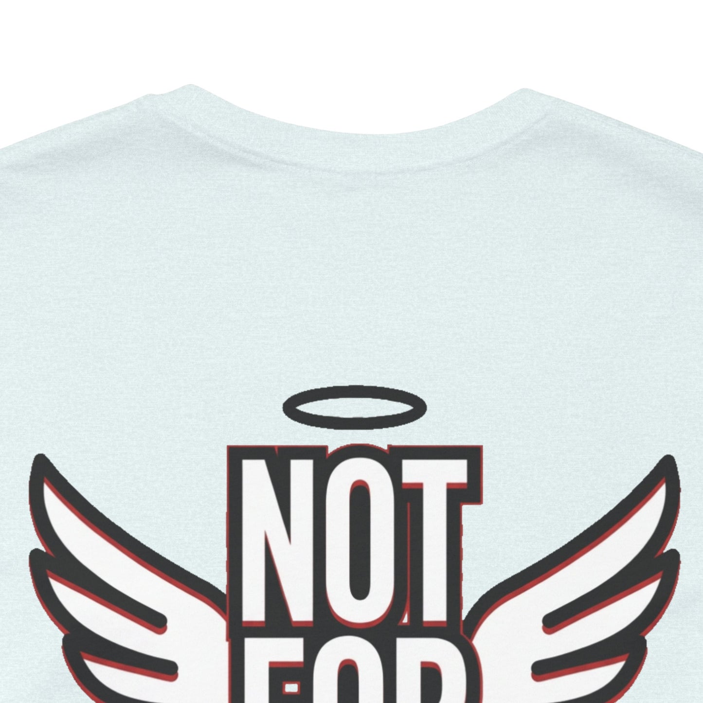 NOT FOR EVERYONE Graphic T-Shirt | Angel Wings Statement Tee | Bold Streetwear Shirt | Unisex Graphic Tee
