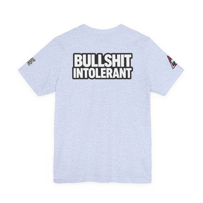 Bullshit Intolerant Graphic T-Shirt | Sarcastic No-BS Streetwear Tee