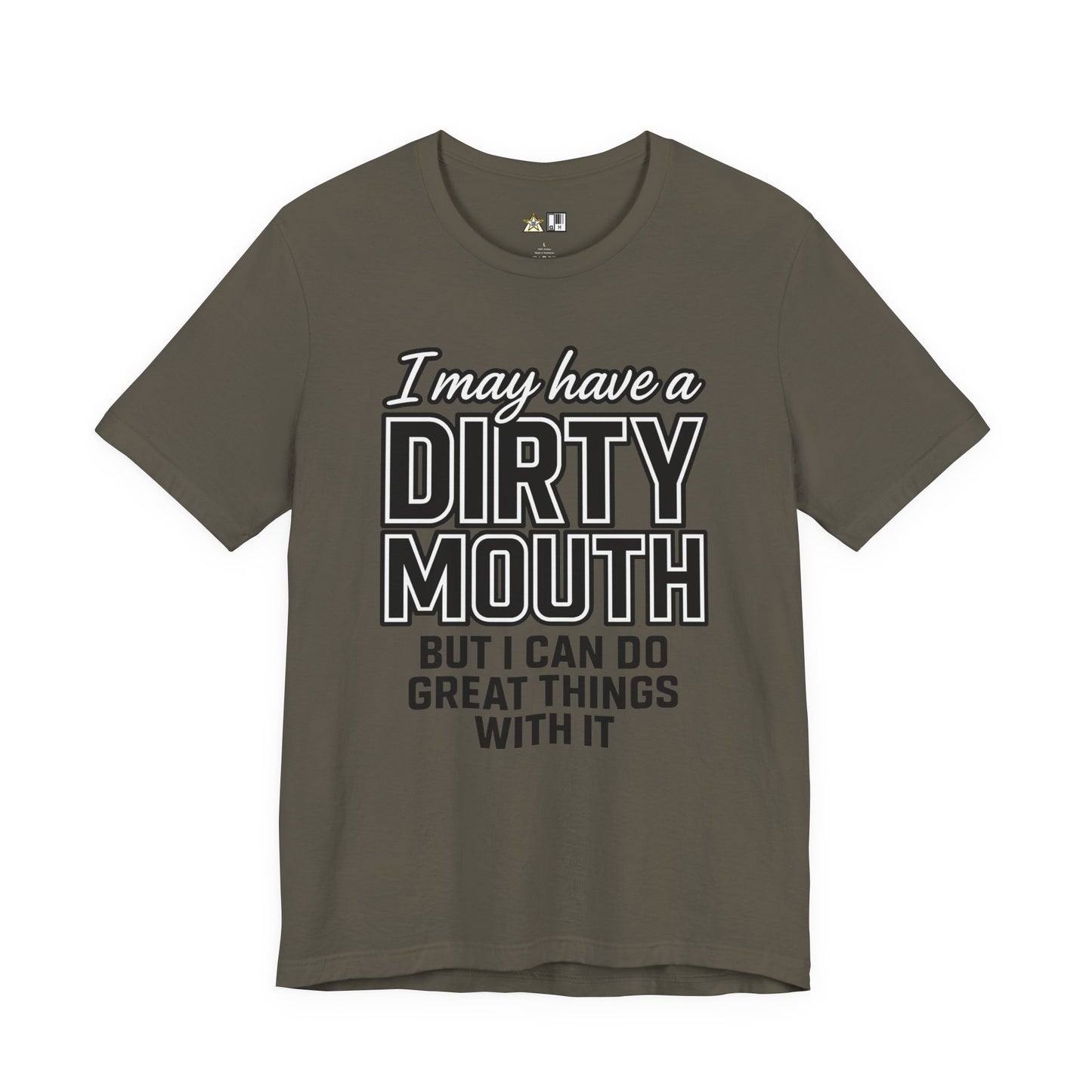 Dirty Mouth Confidence Tee – Unisex Streetwear Graphic Tee
