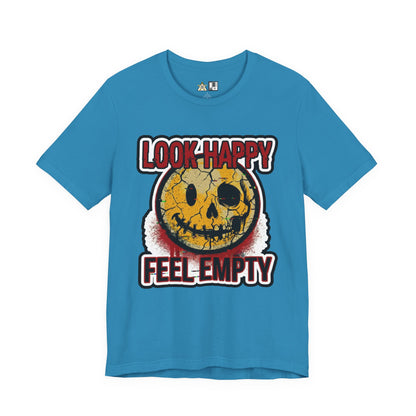 LOOK HAPPY FEEL EMPTY UNISEX STREETWEAR GRAPHIC TEE