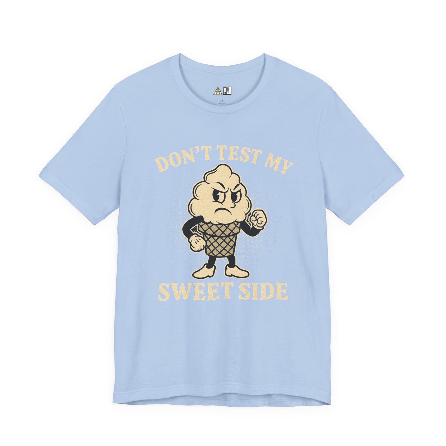 Don’t Test My Sweet Side – Unisex Streetwear Graphic Tee
