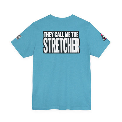 They Call Me the Stretcher Graphic T-Shirt | Funny Double Meaning Tee | Bold Streetwear Shirt