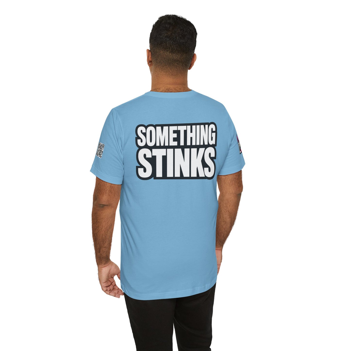 Something Stinks – Funny Sarcastic Statement Graphic Tee
