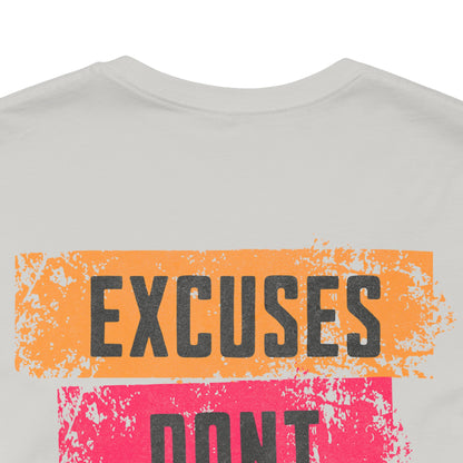 Excuses Don’t Burn Calories Graphic T-Shirt | Fitness Motivation Tee | Gym Streetwear Shirt