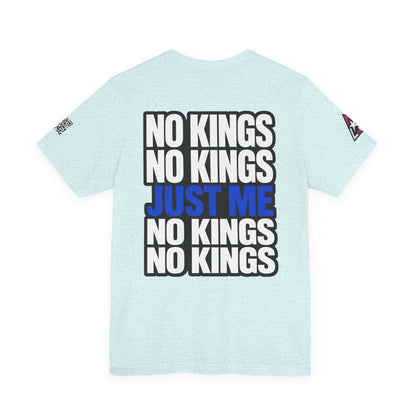 No Kings Just Me – Bold Anti Authority Graphic Tee