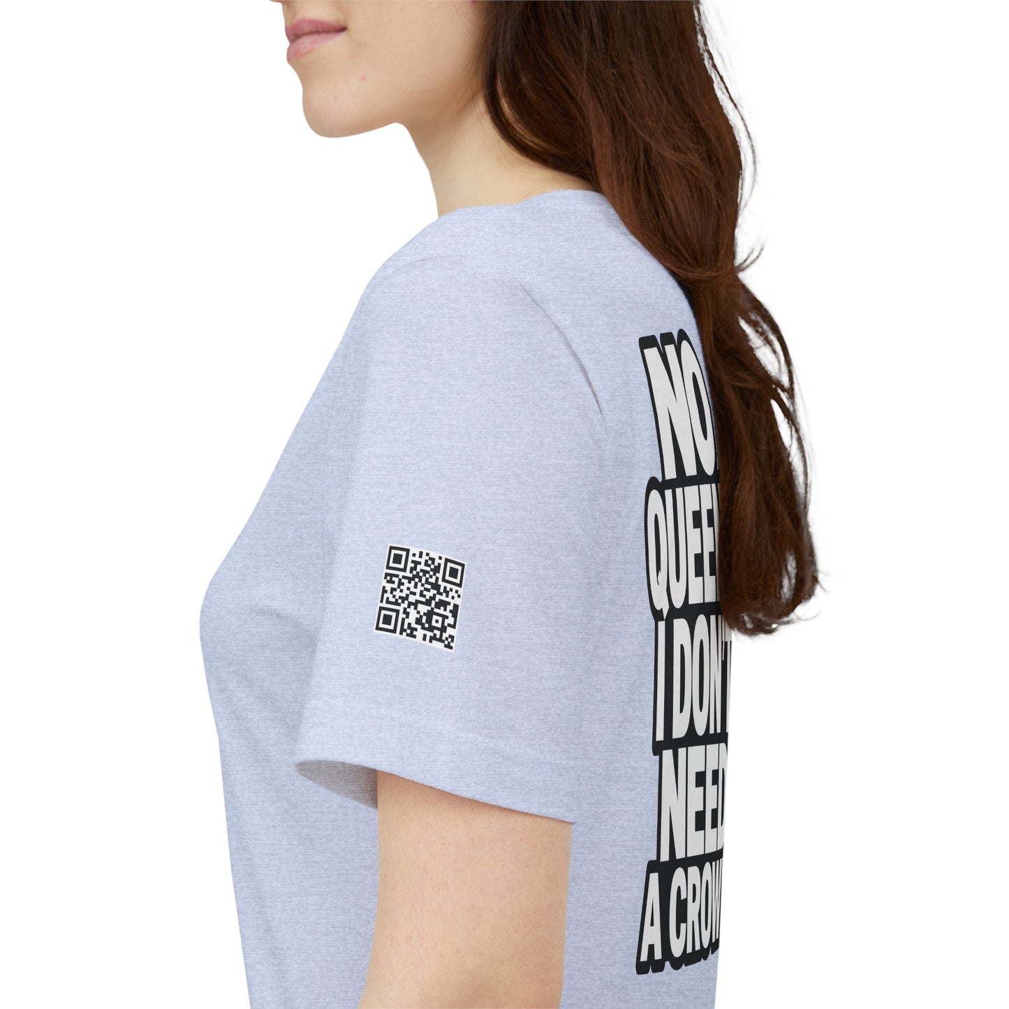 No Queens, I Don’t Need a Crown – Bold Statement Graphic Tee