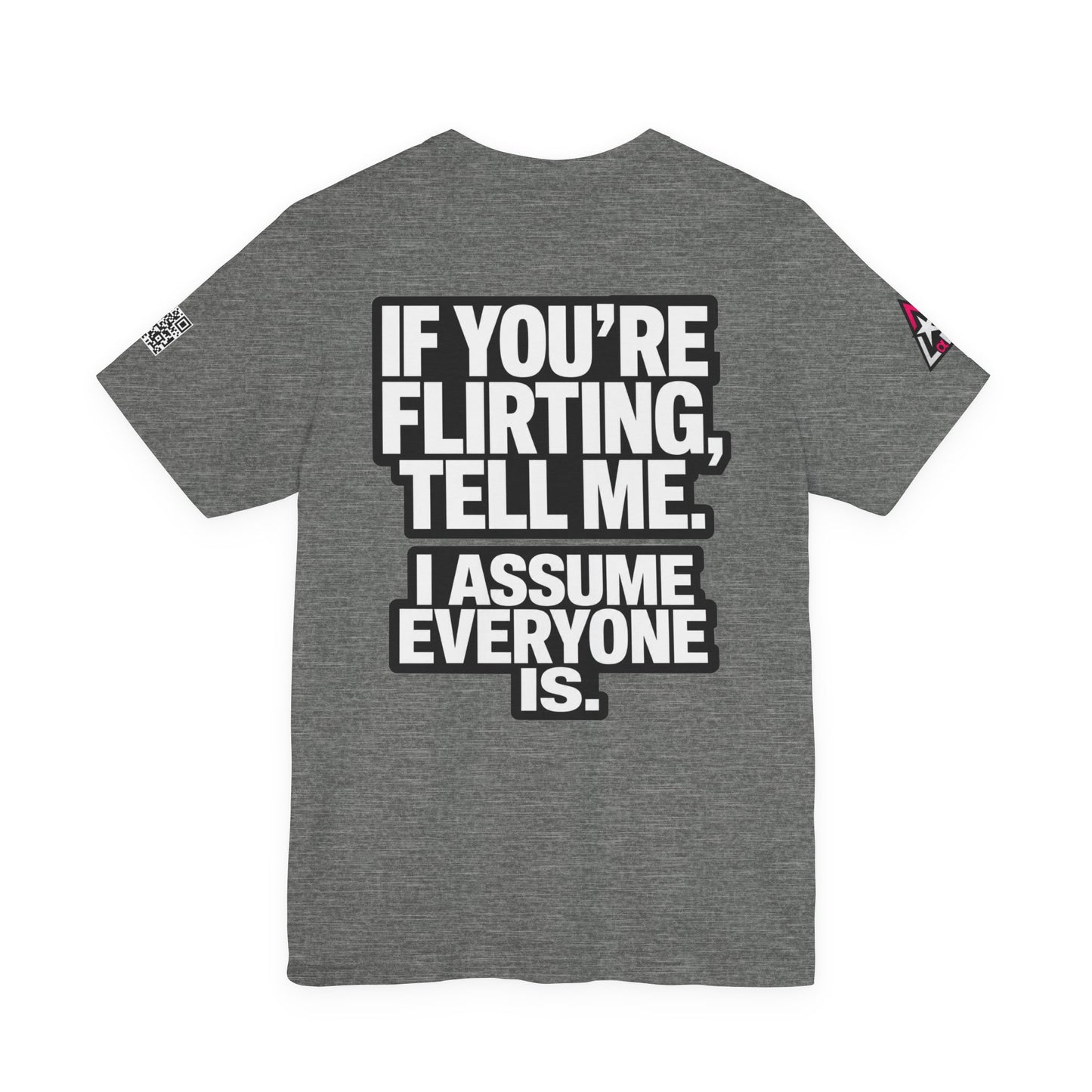 If You’re Flirting Tell Me – Cocky Funny Graphic Tee