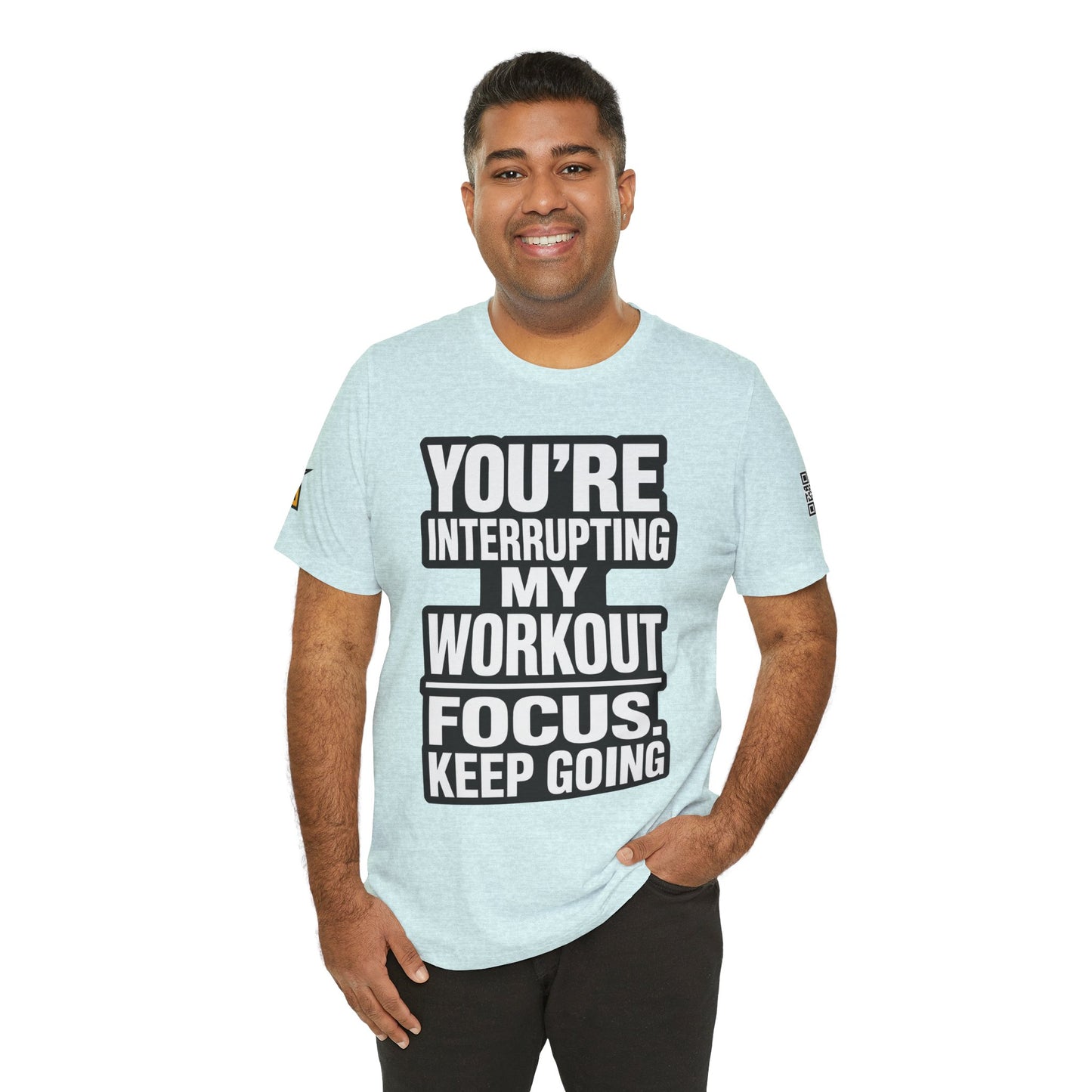 You’re Interrupting My Workout Graphic T-Shirt | Focus Keep Going Gym Tee | Fitness Streetwear