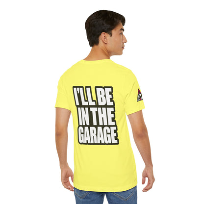 I’ll Be in the Garage Graphic T-Shirt | Mechanic & Car Guy Tee | Garage Life Streetwear