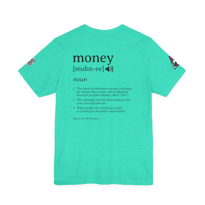 Money Definition Graphic T-Shirt | Funny Money Tee | Sarcastic Streetwear Shirt
