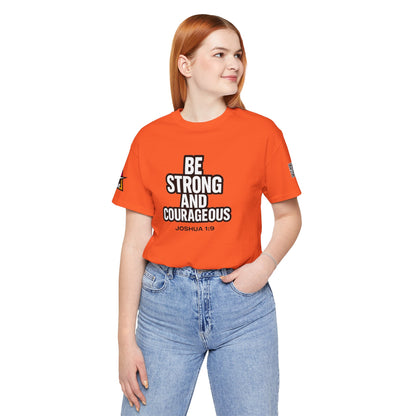 Be Strong and Courageous Graphic T-Shirt | Joshua 1:9 Christian Tee | Faith & Strength Streetwear