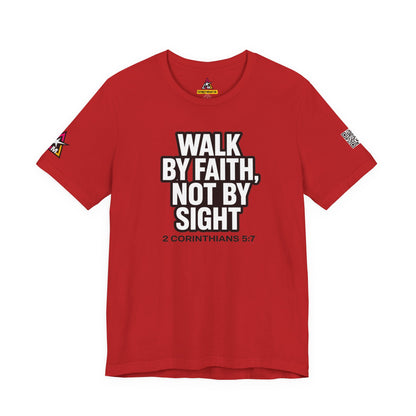 Walk by Faith, Not by Sight Graphic T-Shirt | 2 Corinthians 5:7 Christian Tee | Faith Streetwear