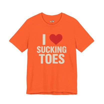 I ♥ SUCKING TOES Unapologetic Fetish Humor – Unisex Streetwear Graphic Tee