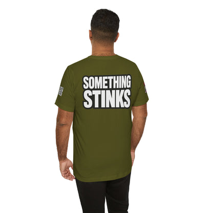 Something Stinks – Funny Sarcastic Statement Graphic Tee