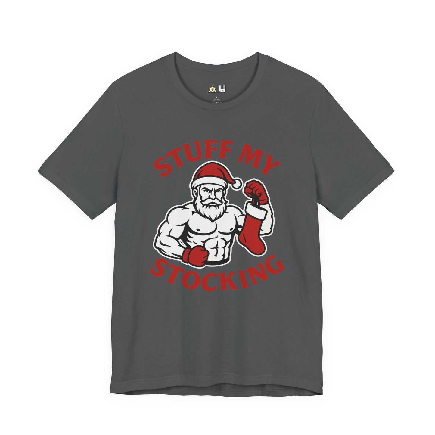 Stuff My Stocking – Unisex Bold Holiday Gym Streetwear Tee