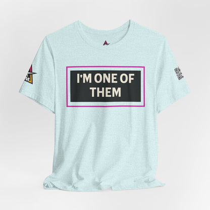 I'M ONE OF THEM | Funny Dating Graphic Tee | Flirty Relationship Streetwear