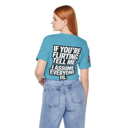 If You’re Flirting Tell Me – Cocky Funny Graphic Tee