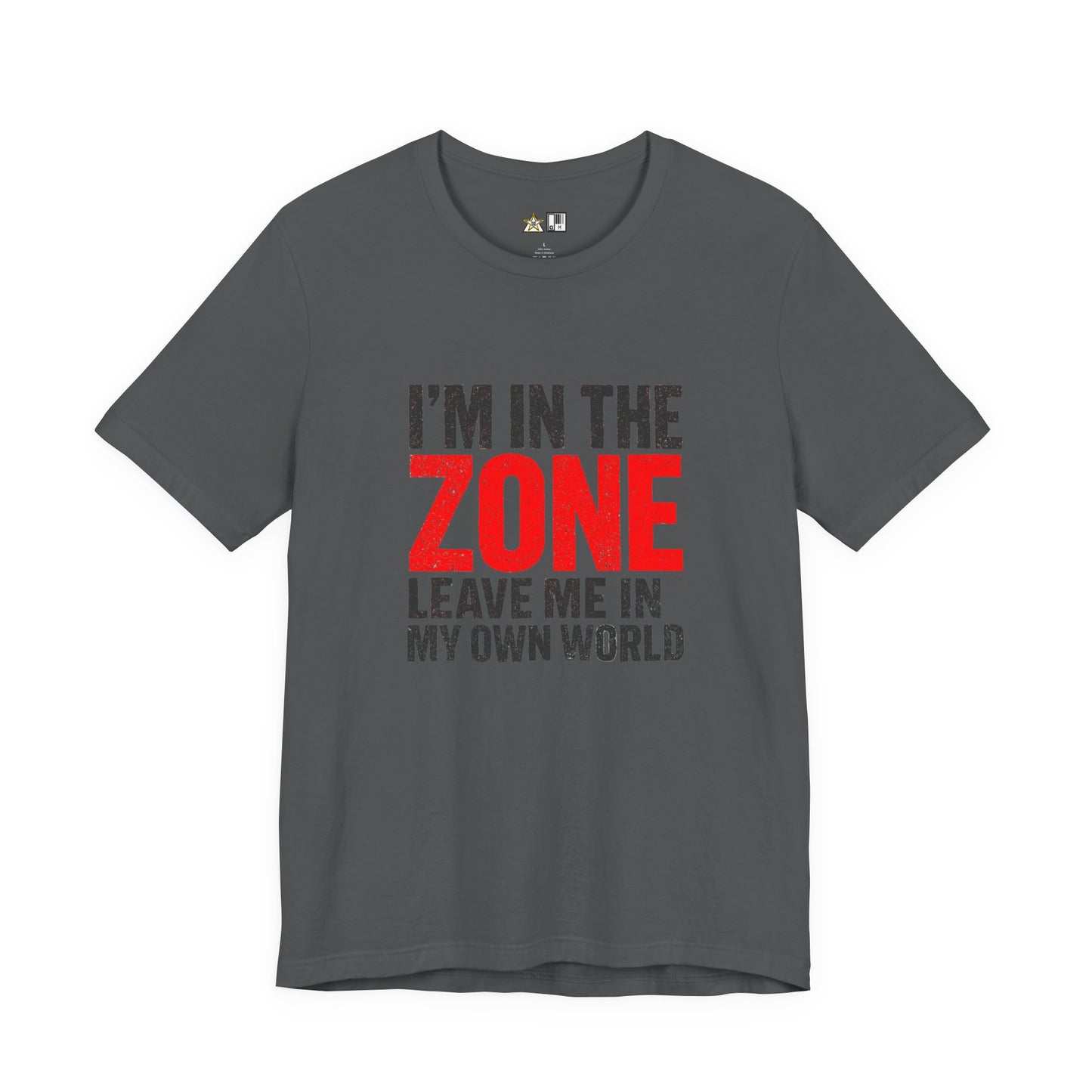 I’m in the Zone Tee – Unisex Streetwear Graphic Tee