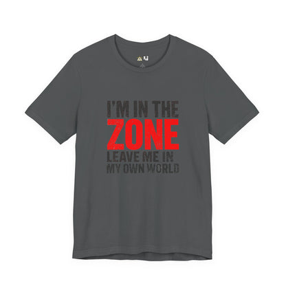 I’m in the Zone Tee – Unisex Streetwear Graphic Tee