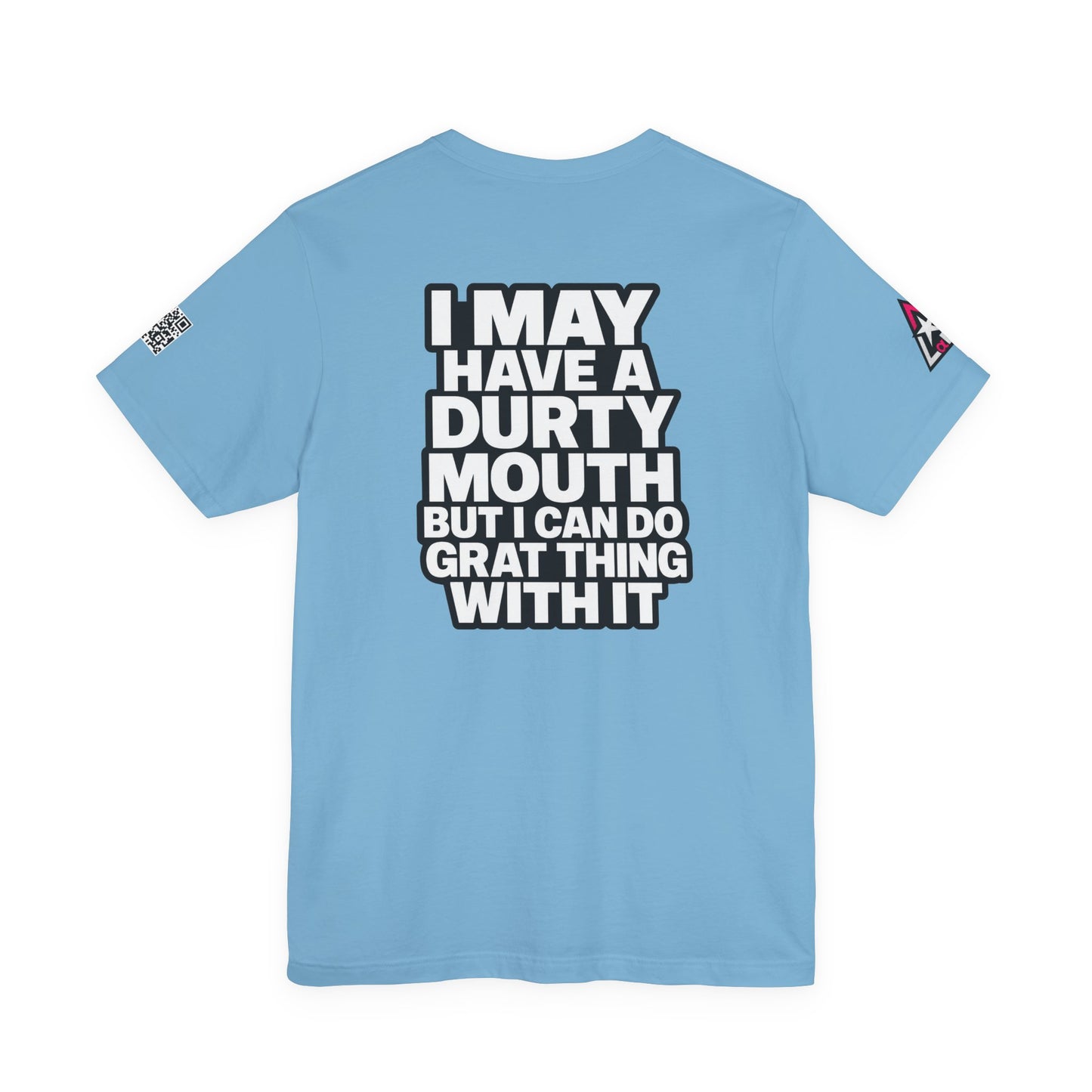 Dirty Mouth, Great Things – Funny Sarcastic Graphic Tee