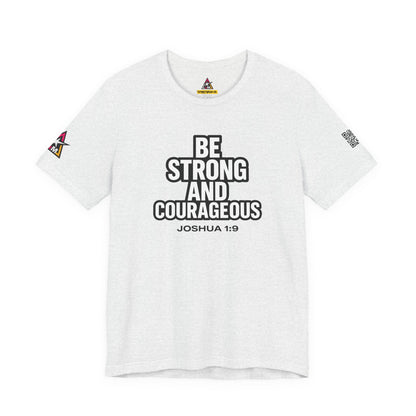 Be Strong and Courageous Graphic T-Shirt | Joshua 1:9 Christian Tee | Faith & Strength Streetwear