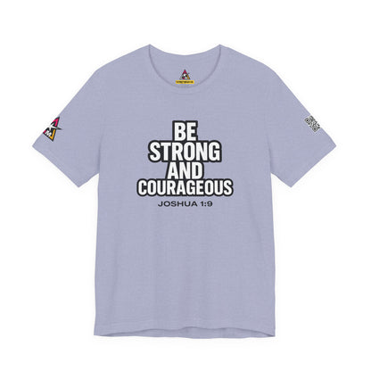 Be Strong and Courageous Graphic T-Shirt | Joshua 1:9 Christian Tee | Faith & Strength Streetwear