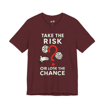 “TAKE THE RISK OR LOSE THE CHANCE,” Risk Over Regret – unisex streetwear graphic tee